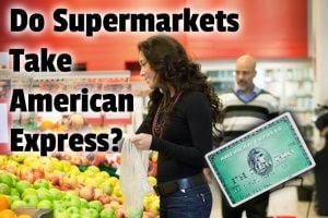 Do Supermarkets Take American Express? | The Grocery Store Guy