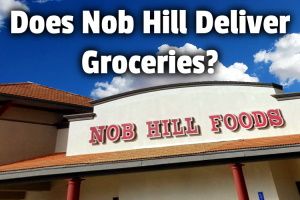 Does Nob Hill Deliver Groceries The Grocery Store Guy Does Nob Hill Deliver Groceries The Grocery Store Guy
